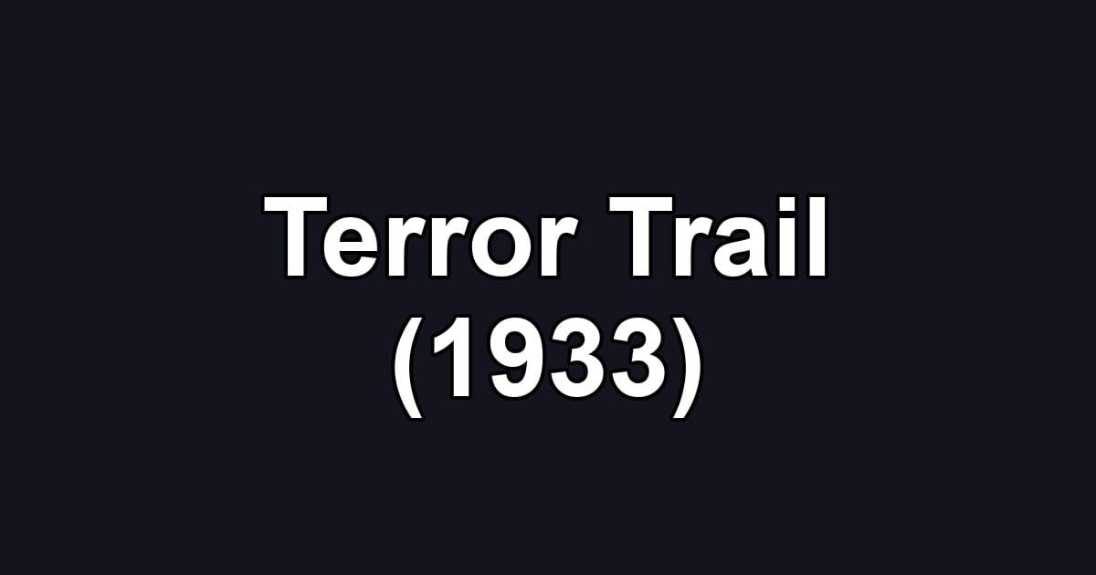 Terror Trail (1933)