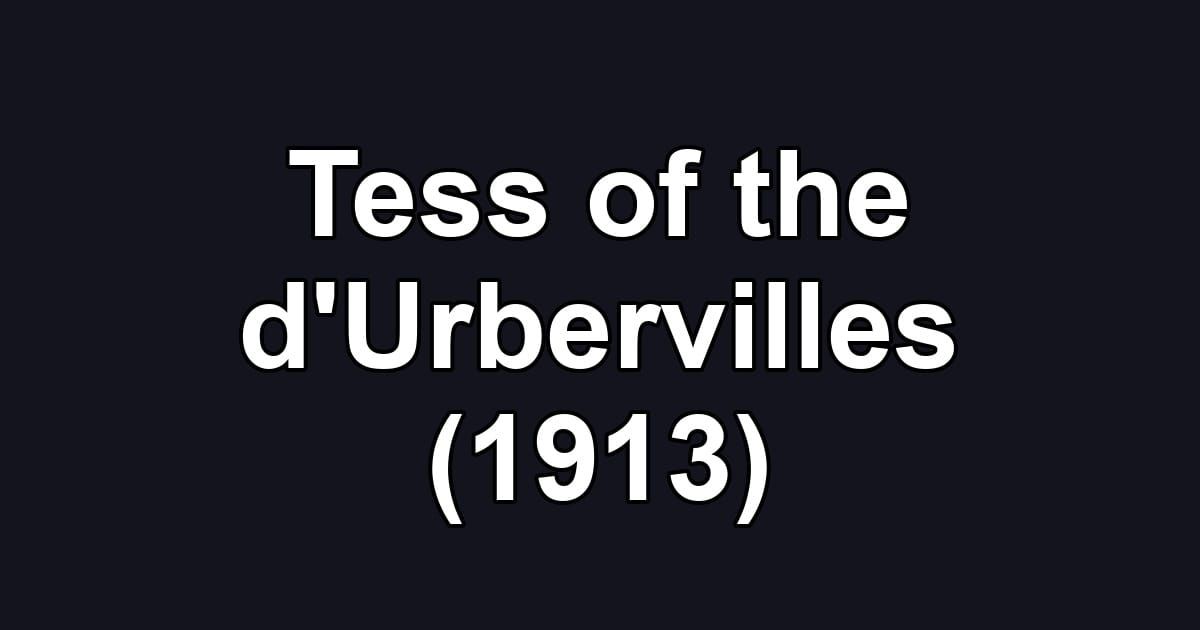 Tess of the d'Urbervilles (1913)