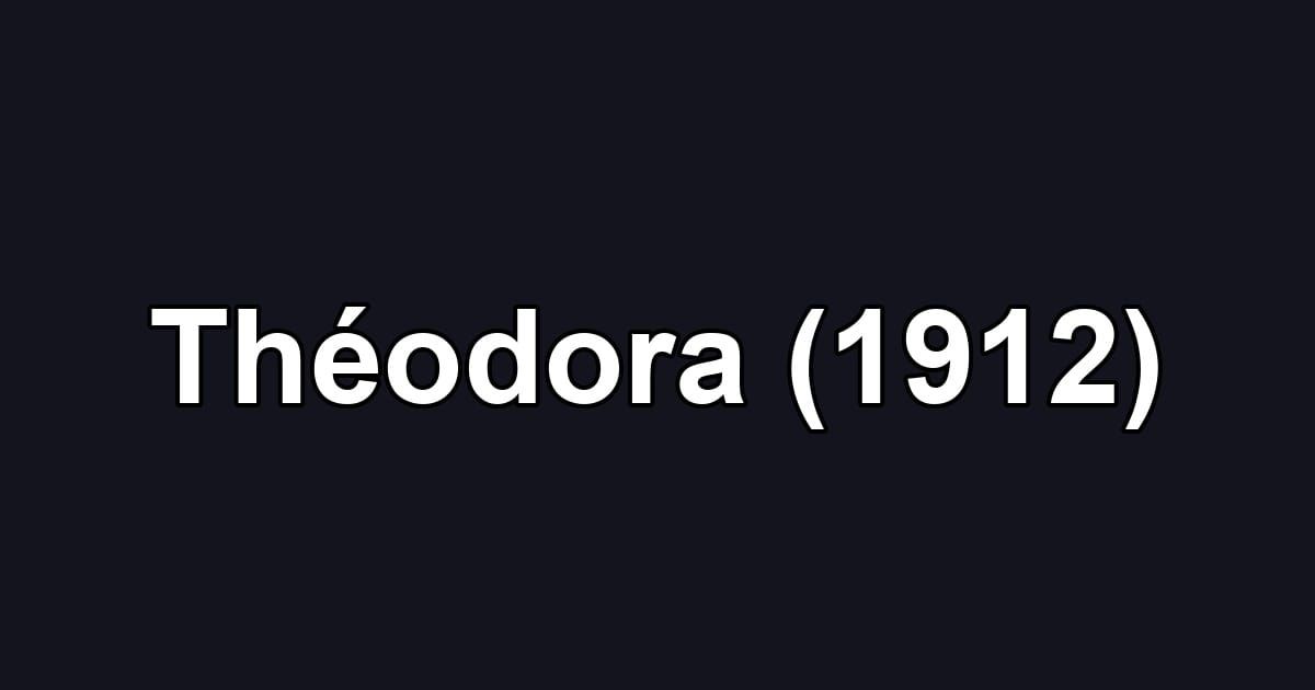 Théodora (1912)