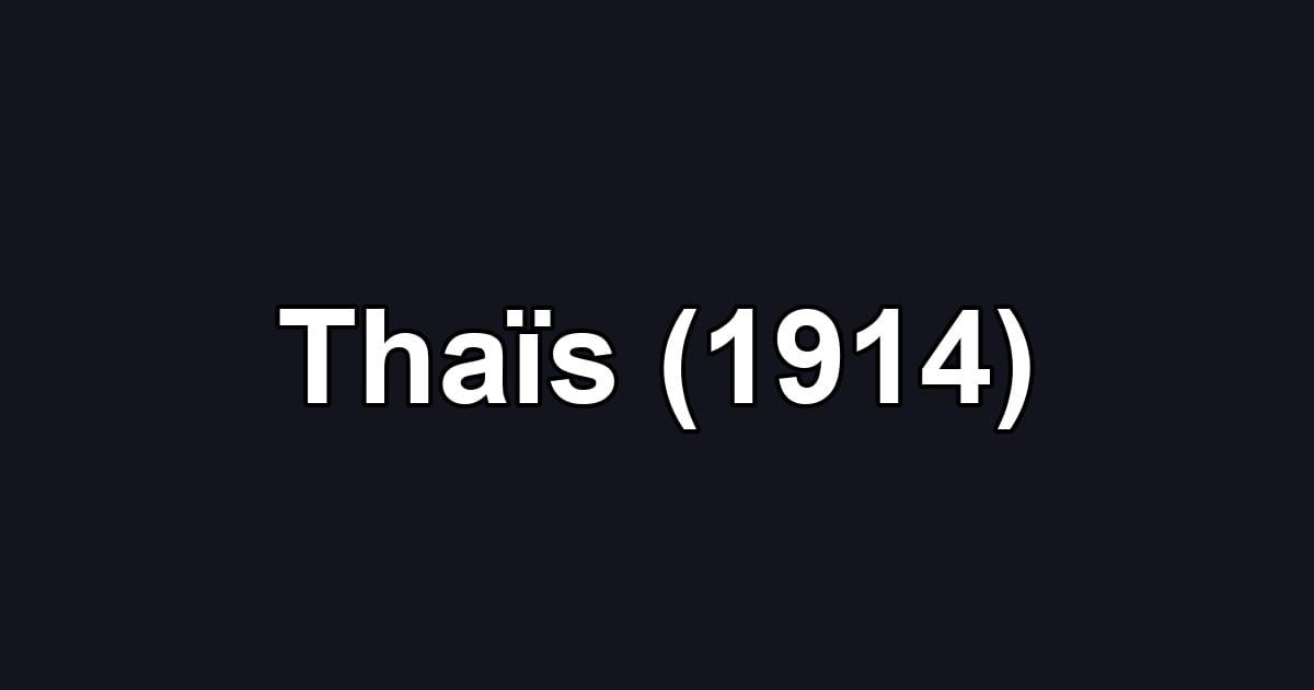 Thaïs (1914)