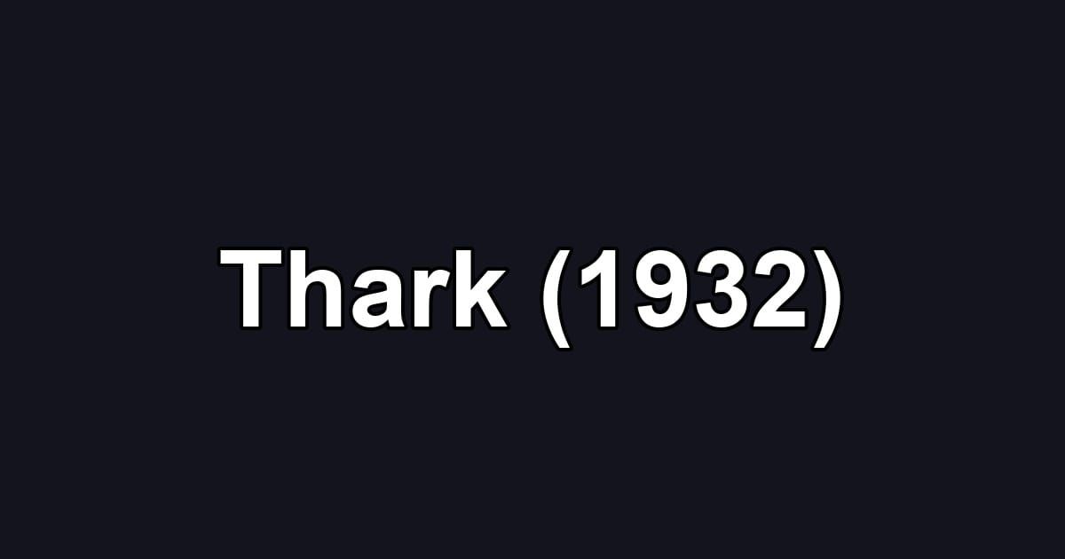 Thark (1932)