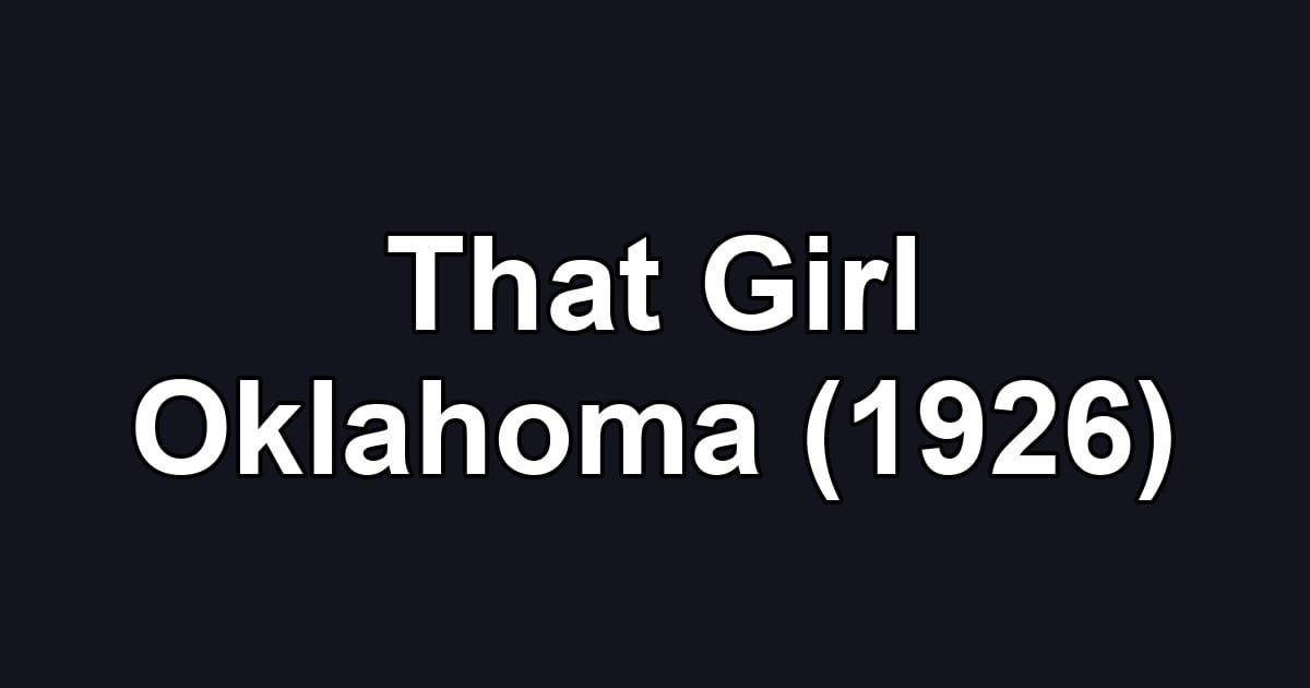 That Girl Oklahoma (1926)