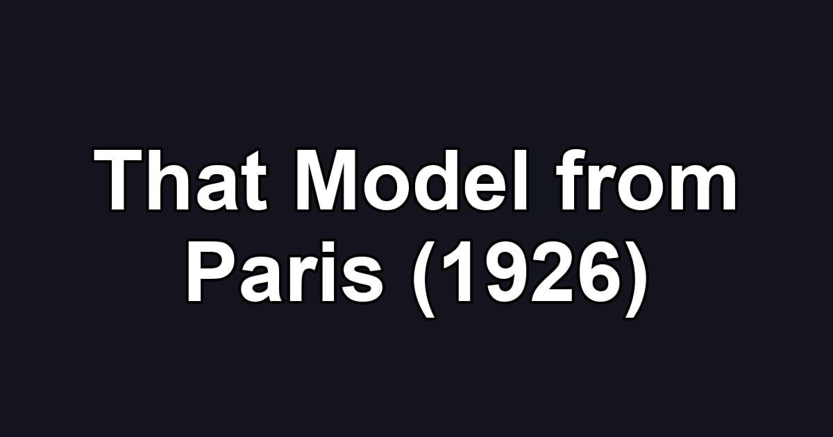 That Model from Paris (1926)