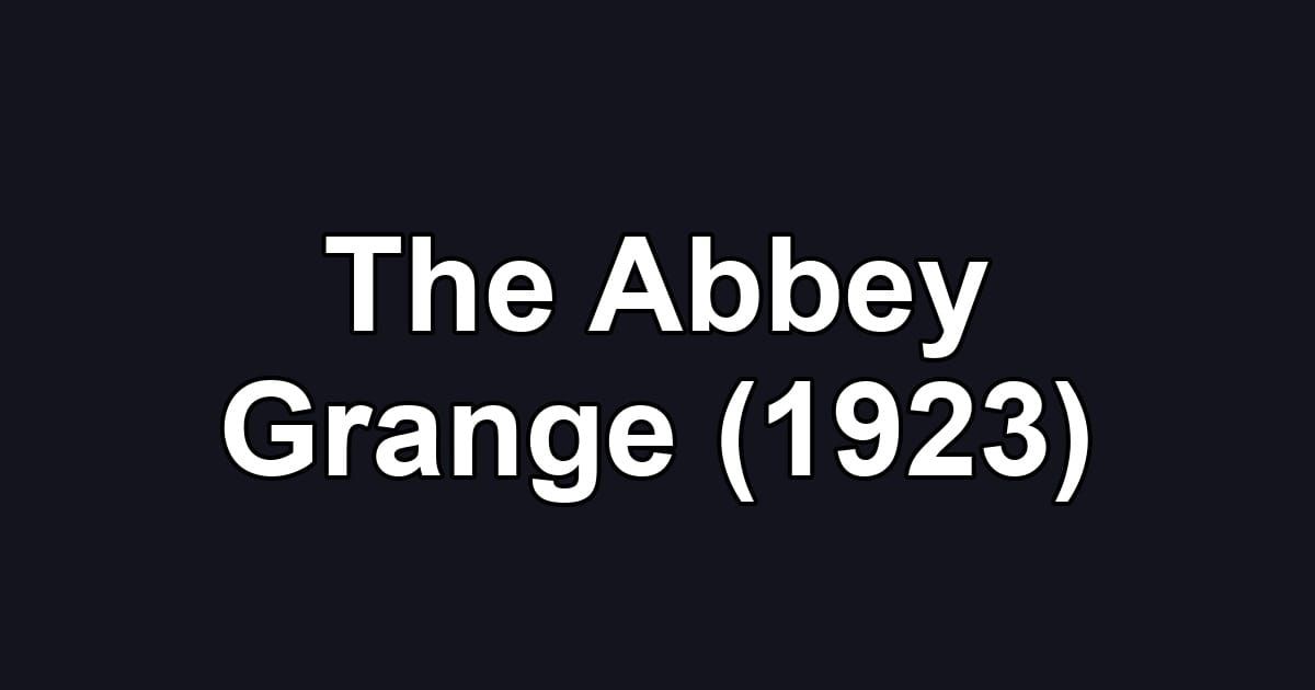 The Abbey Grange (1923)