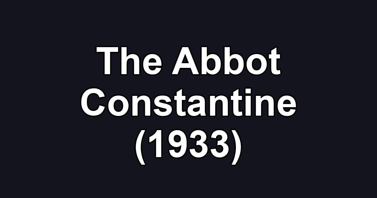 The Abbot Constantine (1933)