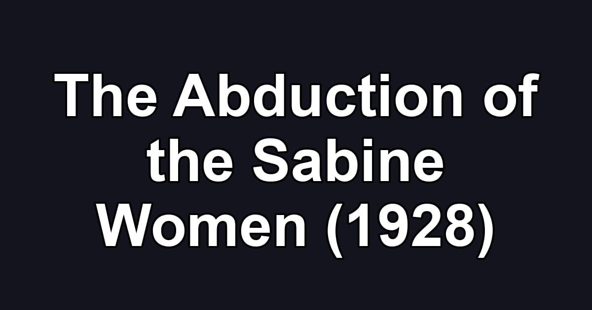 The Abduction of the Sabine Women (1928)
