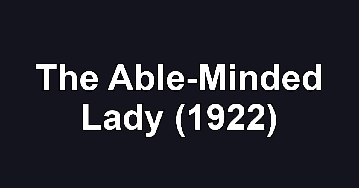 The Able-Minded Lady (1922)