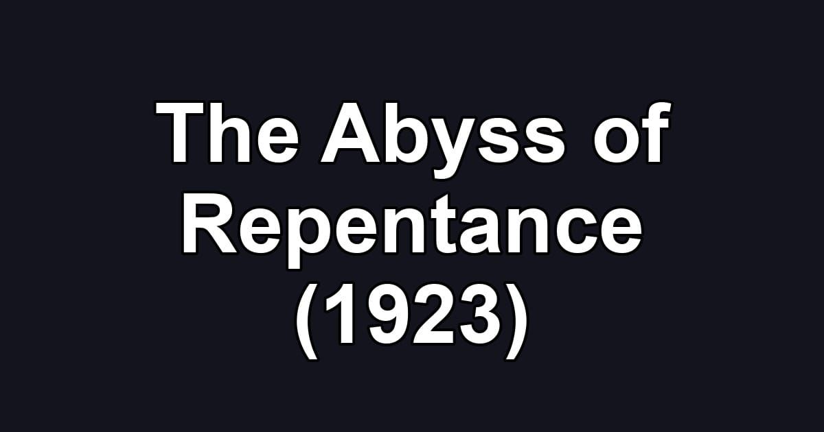 The Abyss of Repentance (1923)