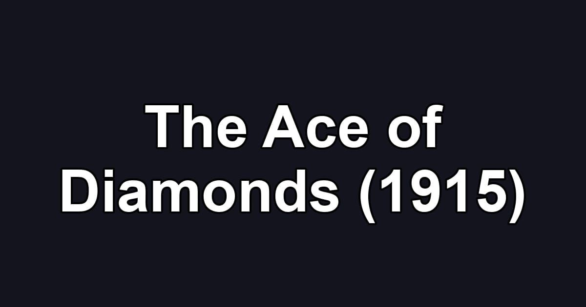 The Ace of Diamonds (1915)