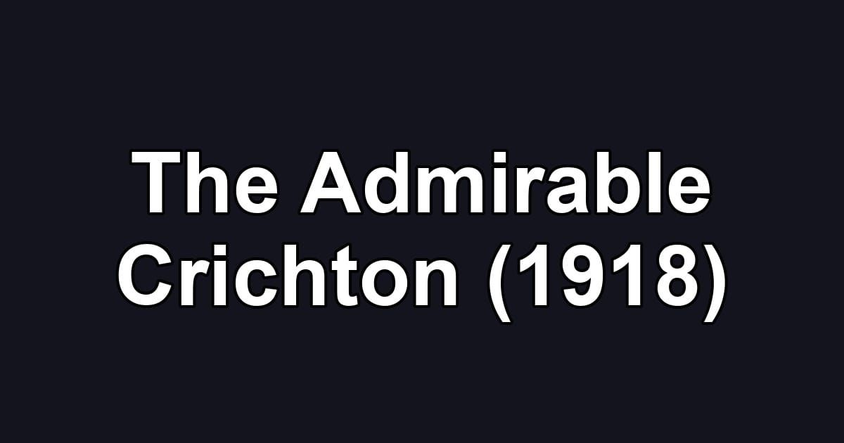 The Admirable Crichton (1918)