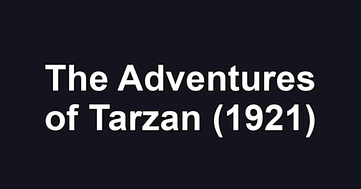 The Adventures of Tarzan (1921)