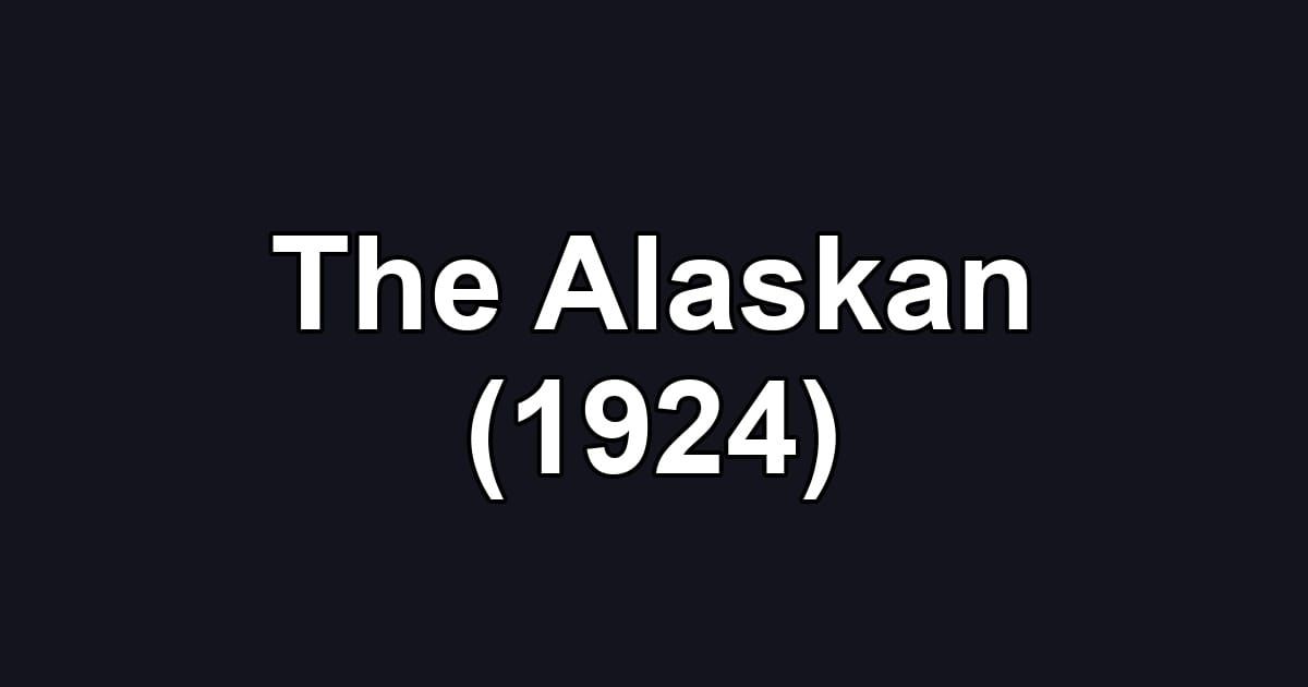The Alaskan (1924)