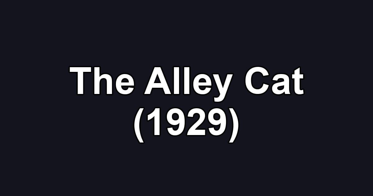 The Alley Cat (1929)