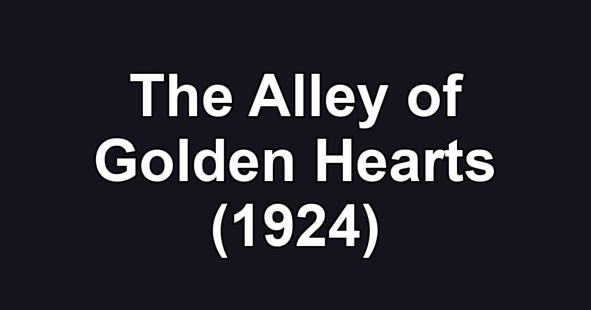 The Alley of Golden Hearts (1924)