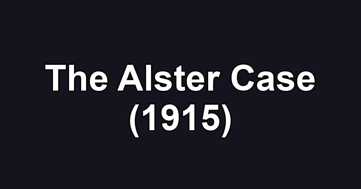 The Alster Case (1915)