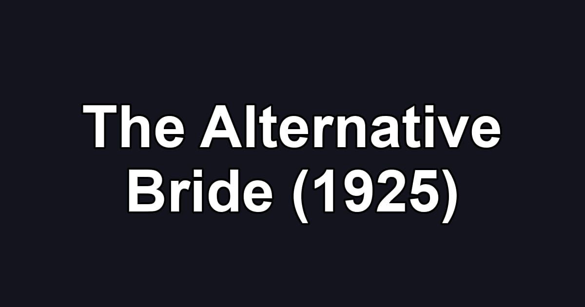 The Alternative Bride (1925)