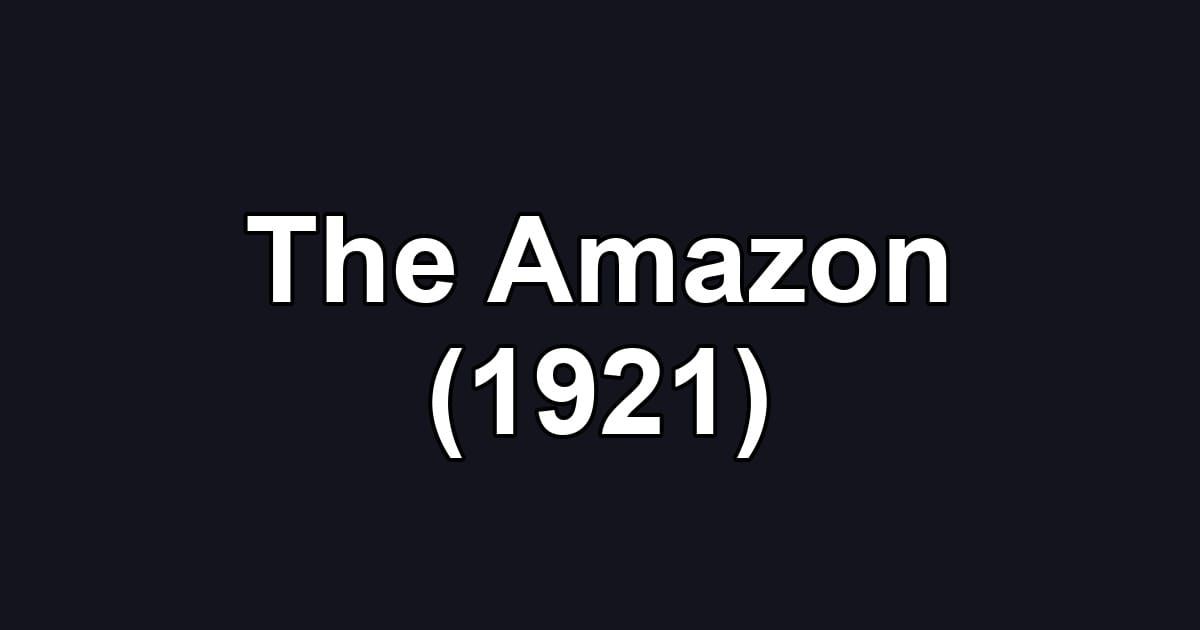 The Amazon (1921)