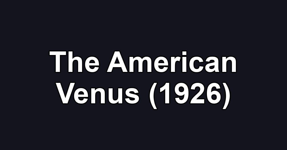 The American Venus (1926)