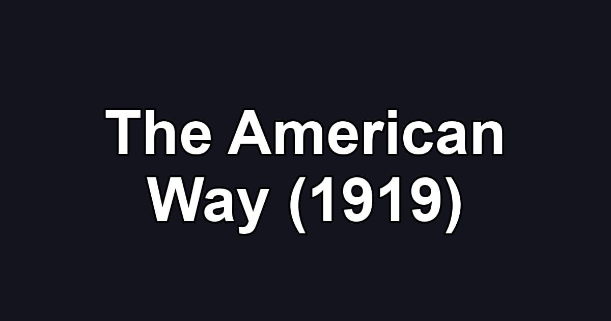 The American Way (1919)