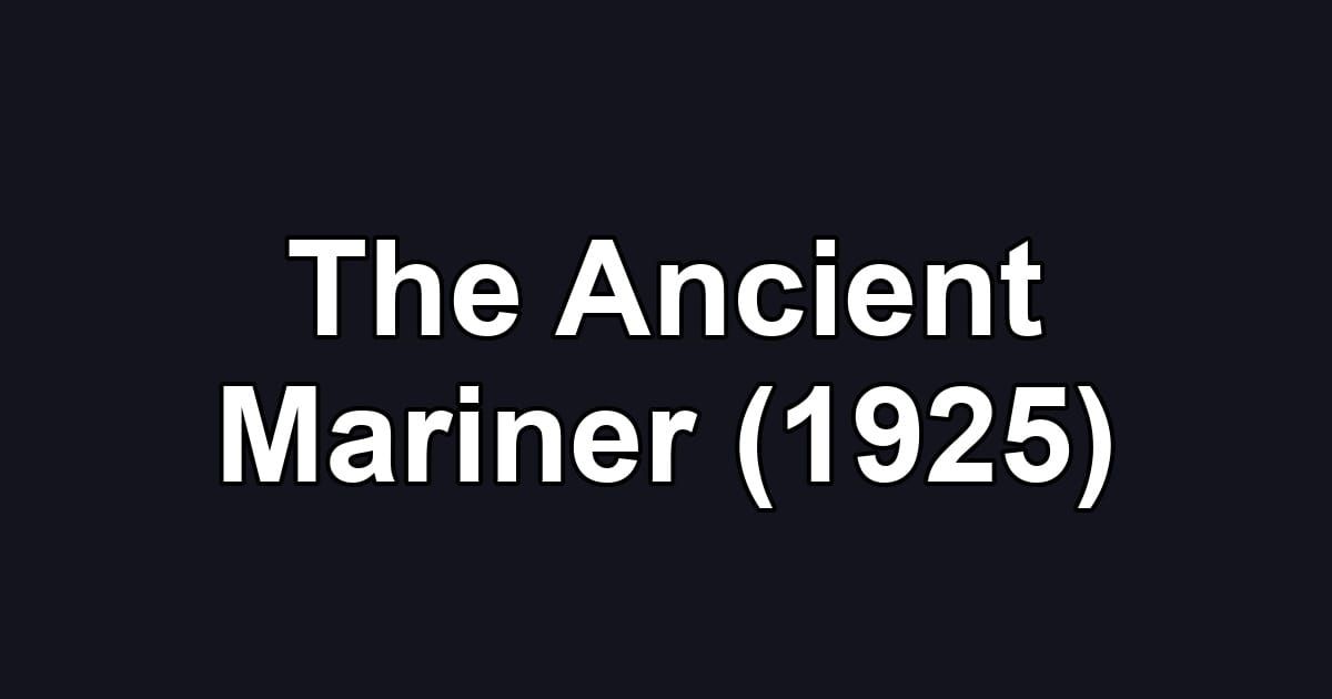 The Ancient Mariner (1925)
