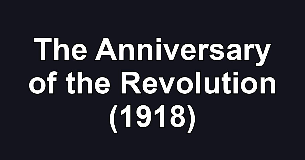 The Anniversary of the Revolution (1918)