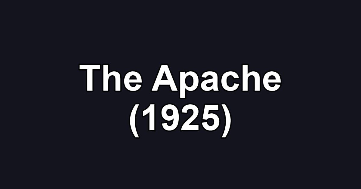 The Apache (1925)