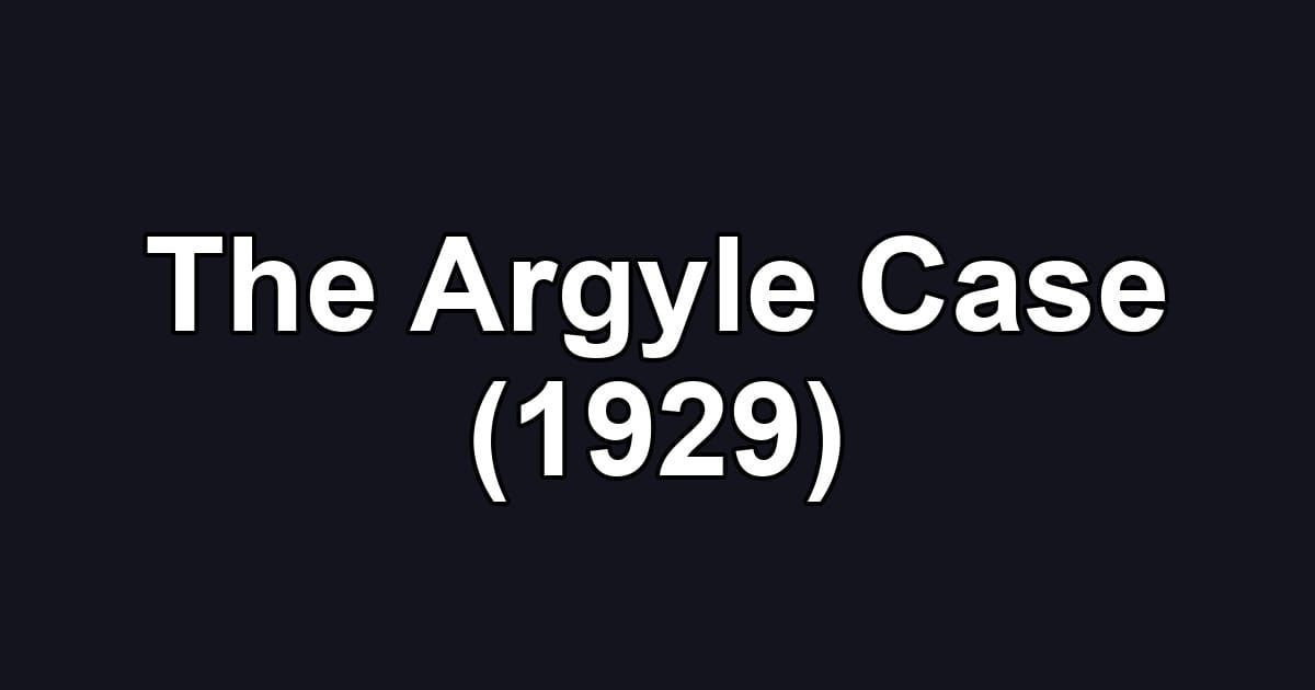 The Argyle Case (1929)