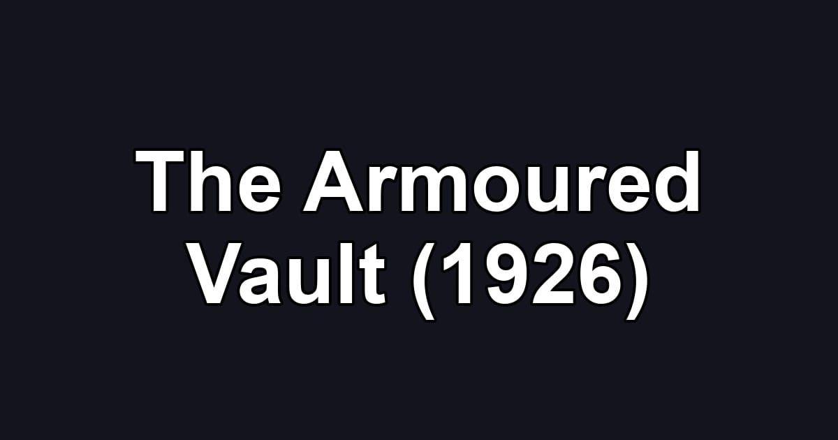The Armoured Vault (1926)