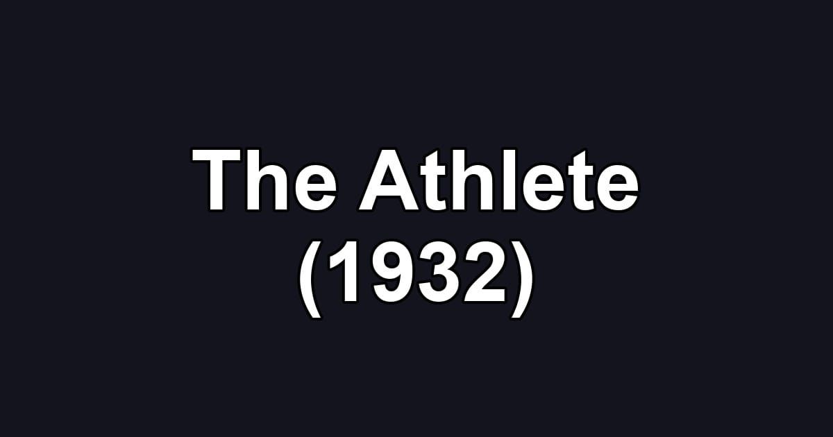 The Athlete (1932)