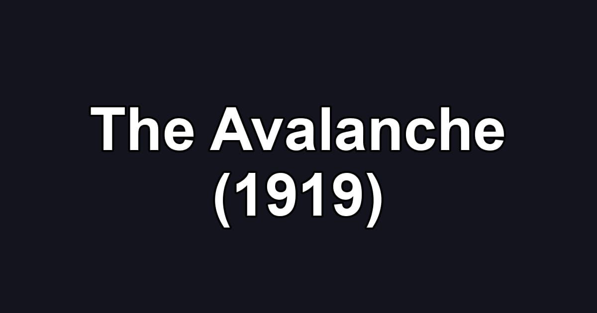 The Avalanche (1919)