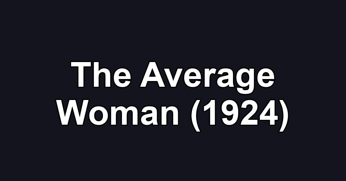 The Average Woman (1924)