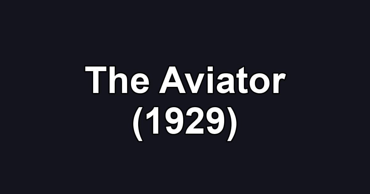 The Aviator (1929)