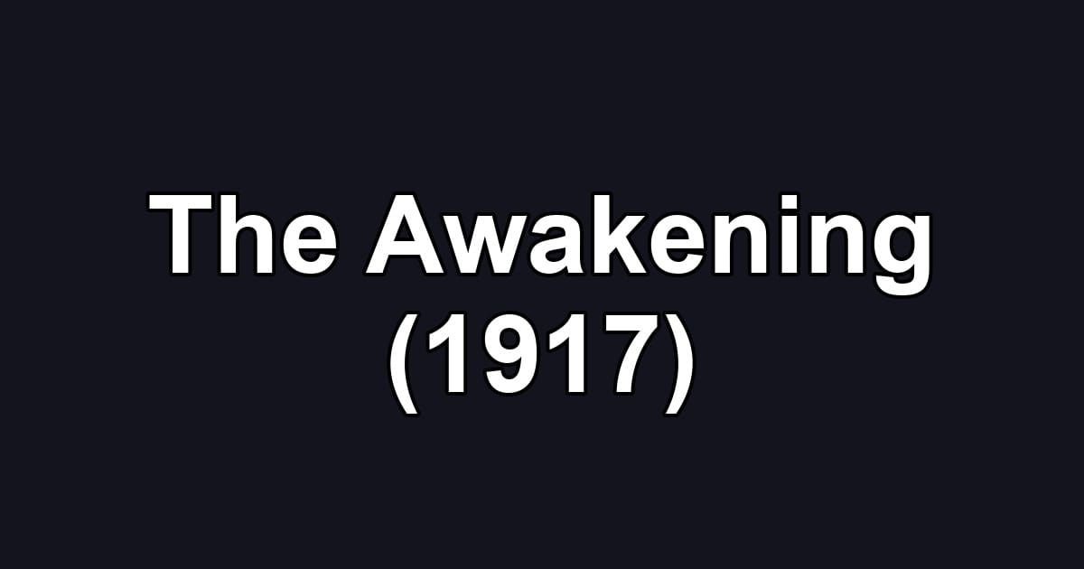 The Awakening (1917)