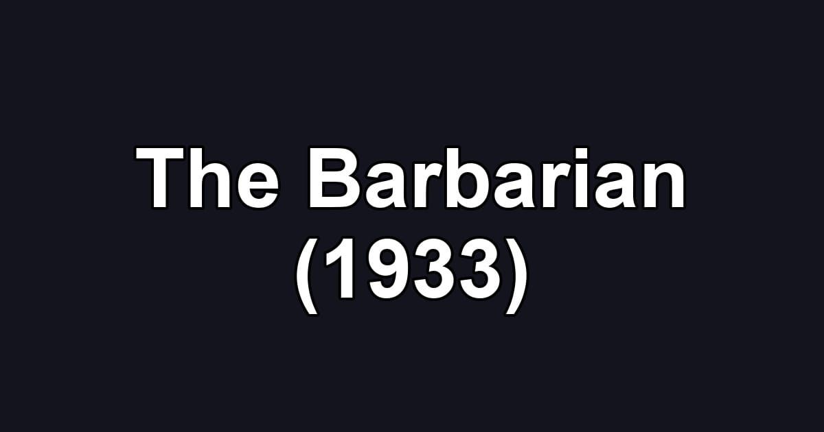The Barbarian (1933)