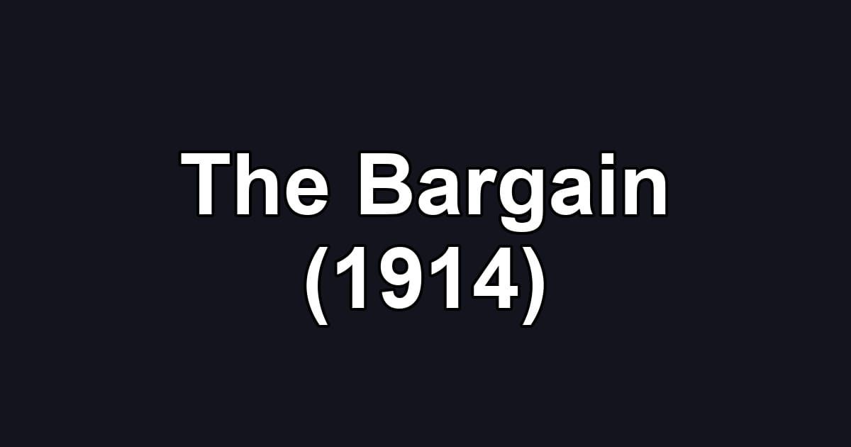 The Bargain (1914)