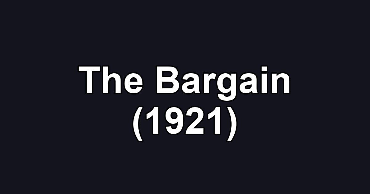 The Bargain (1921)