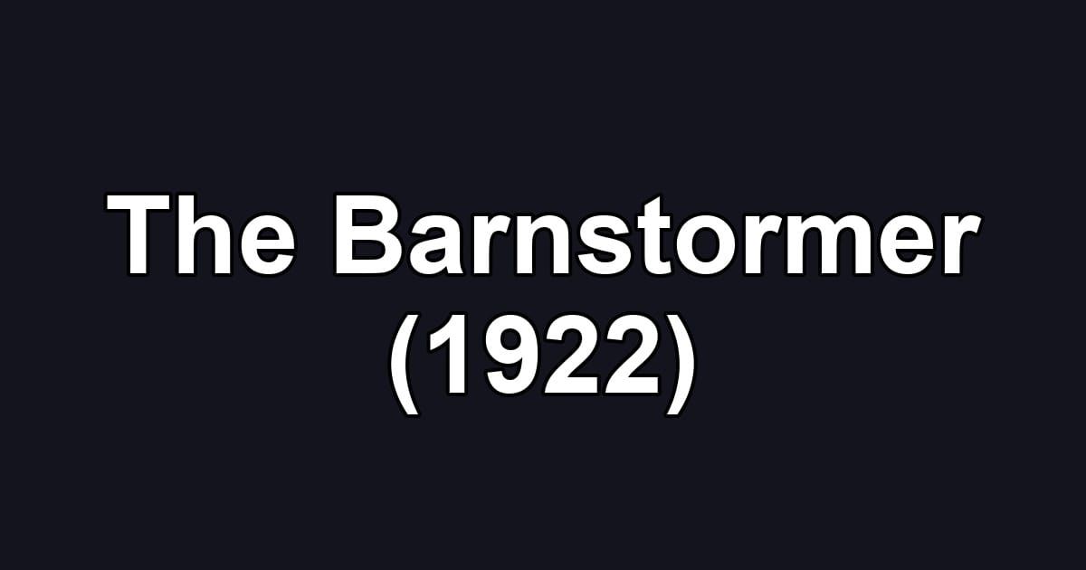 The Barnstormer (1922)