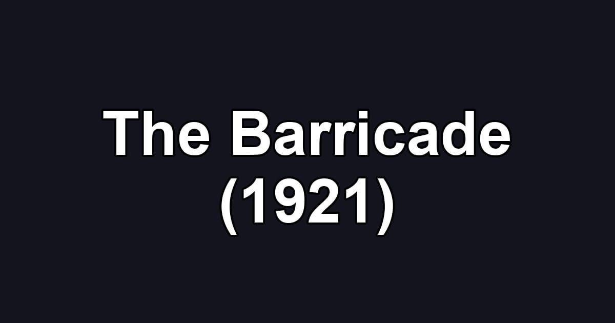 The Barricade (1921)