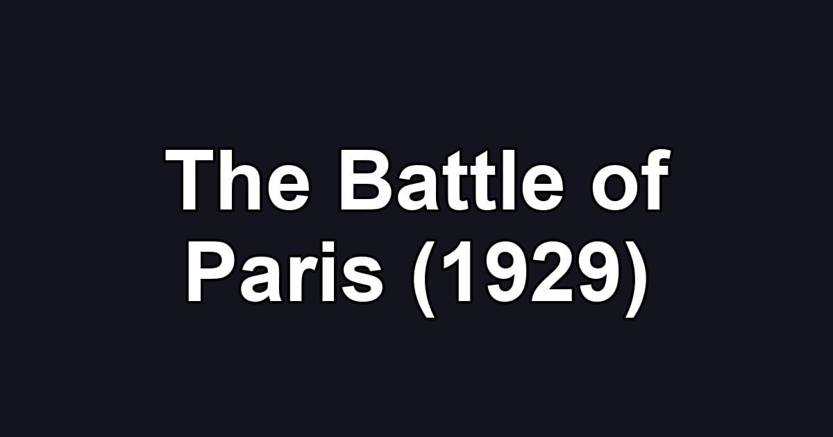 The Battle of Paris (1929)