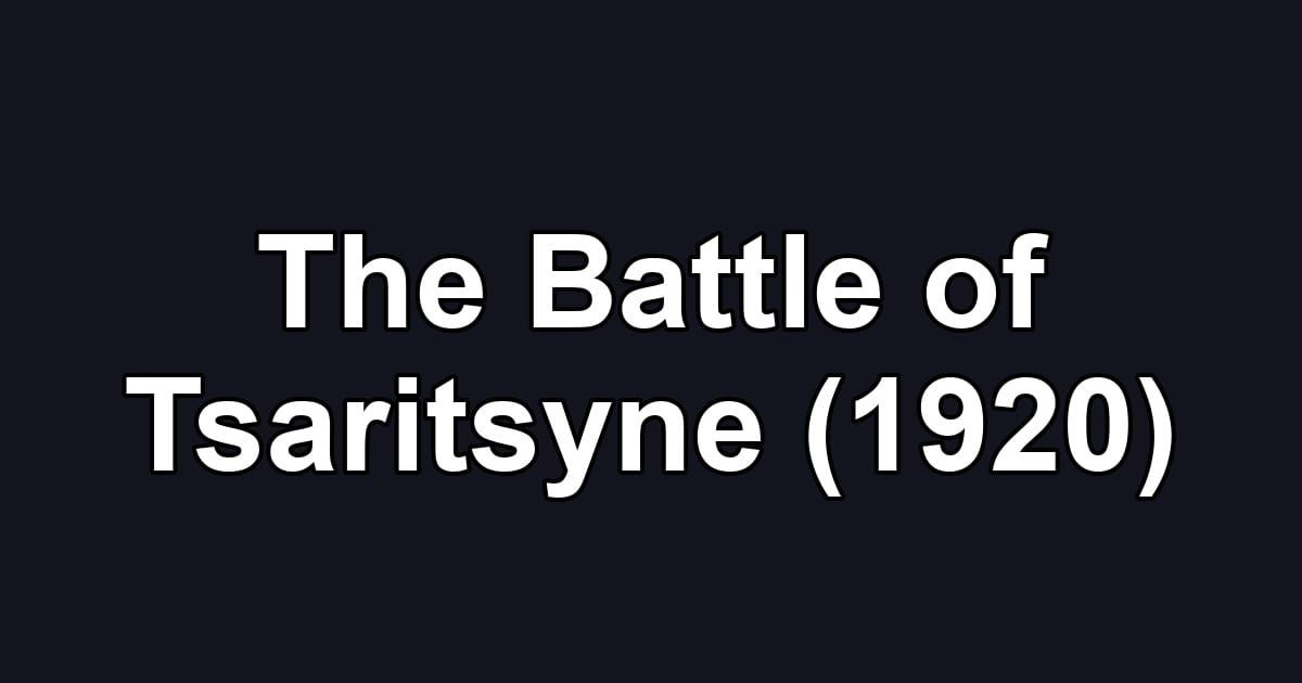The Battle of Tsaritsyne (1920)