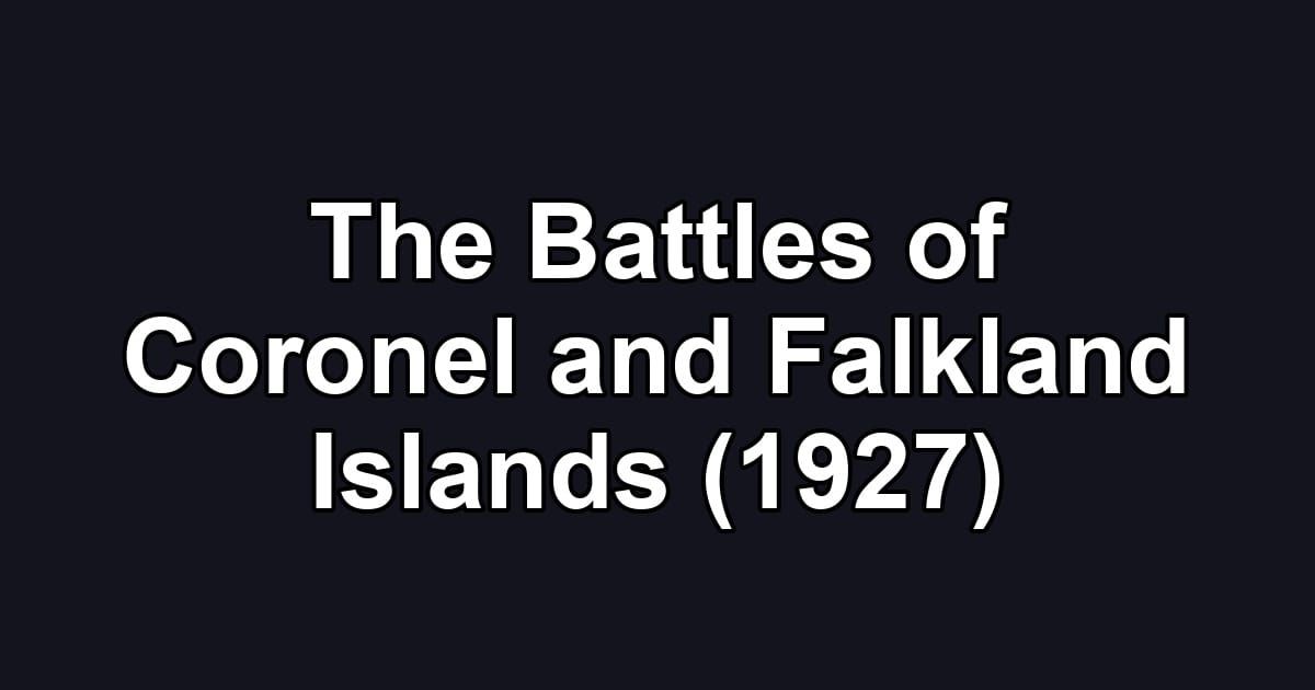 The Battles of Coronel and Falkland Islands (1927)