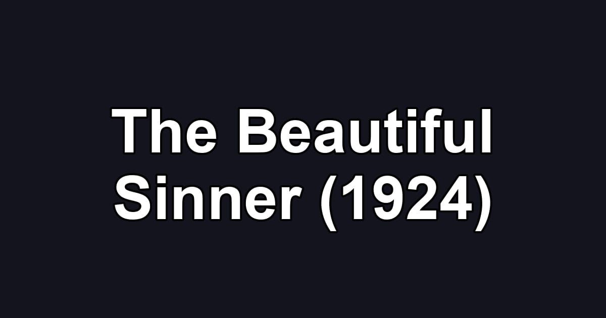 The Beautiful Sinner (1924)