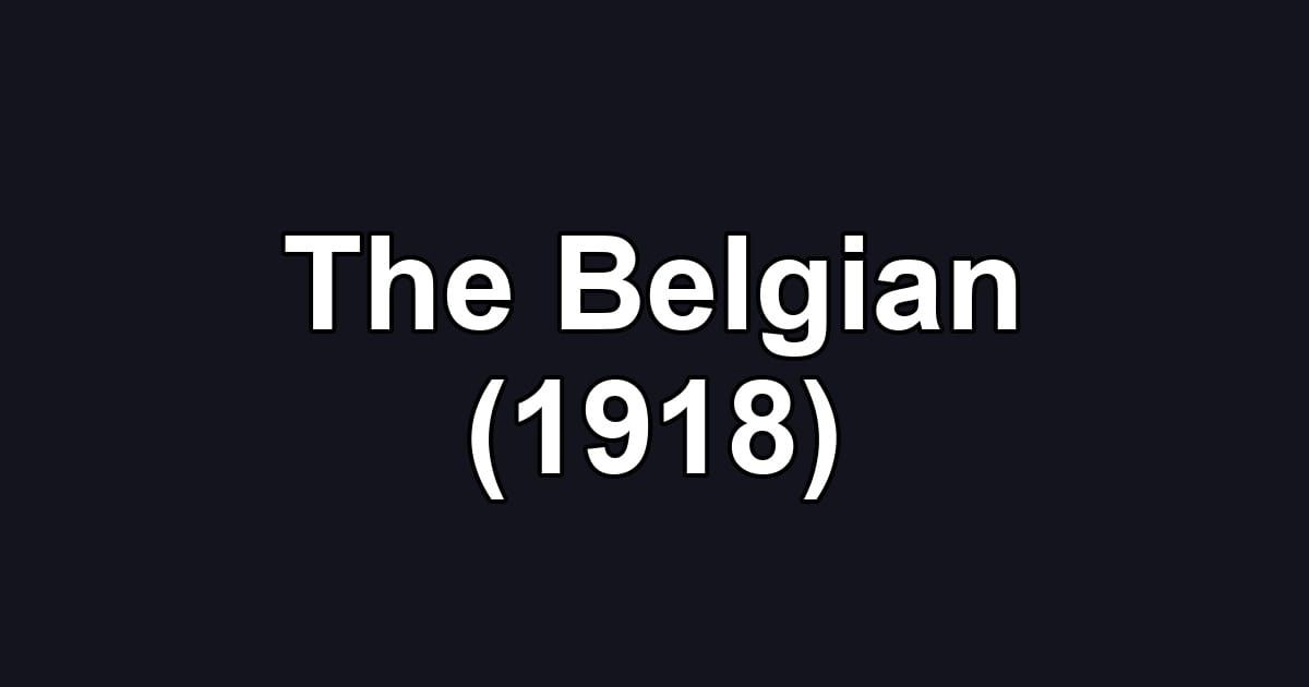The Belgian (1918)