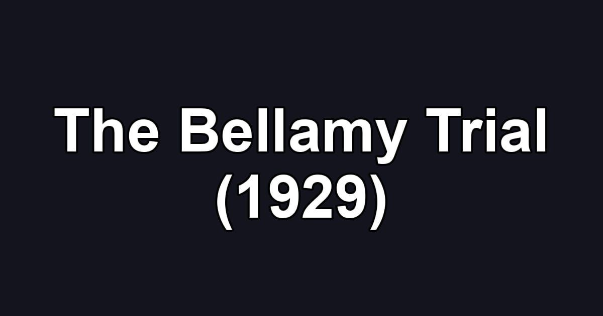 The Bellamy Trial (1929)