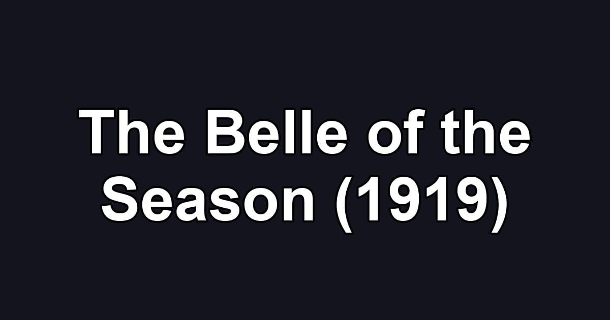 The Belle of the Season (1919)