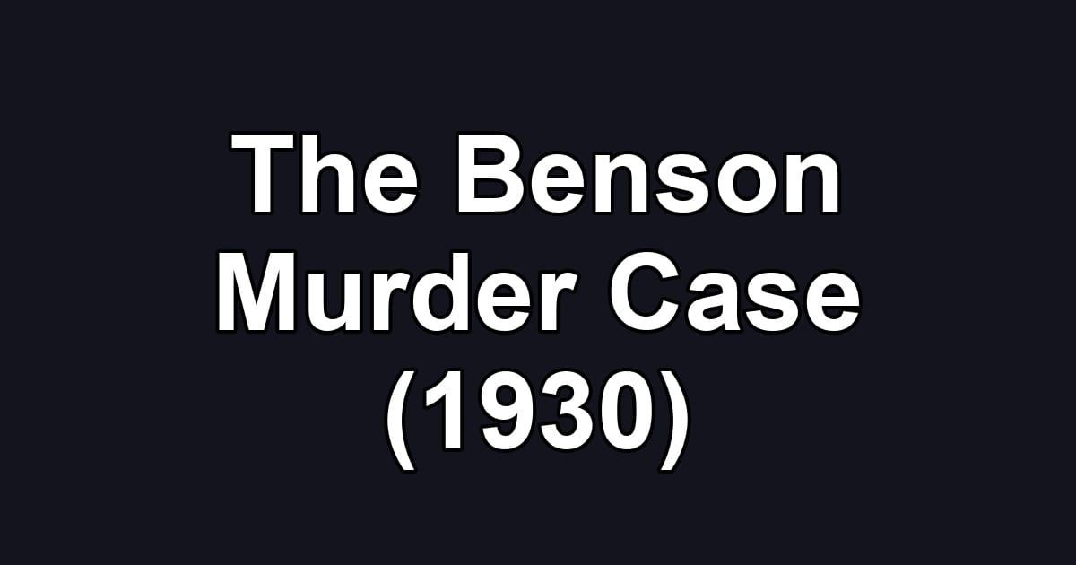 The Benson Murder Case (1930)