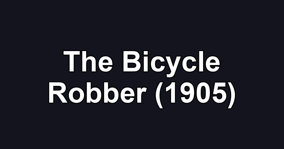The Bicycle Robber (1905)