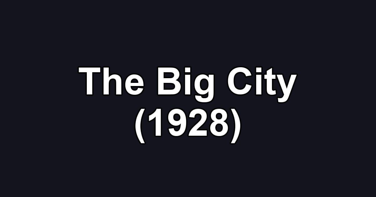 The Big City (1928)