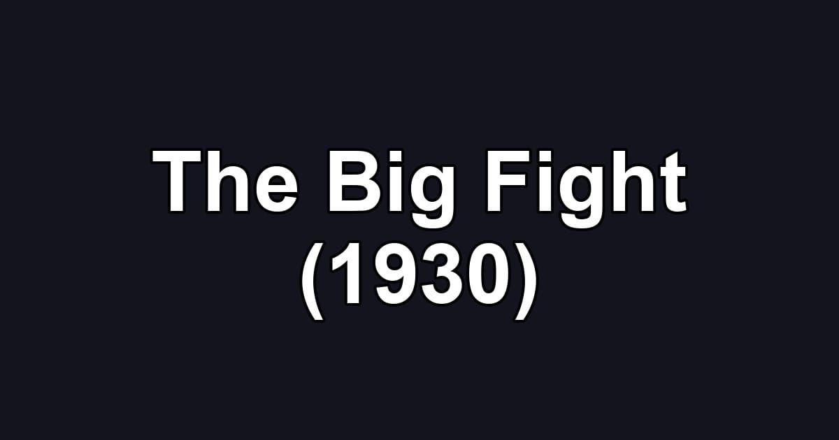 The Big Fight (1930)