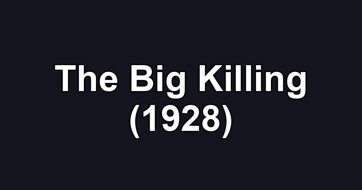 The Big Killing (1928)